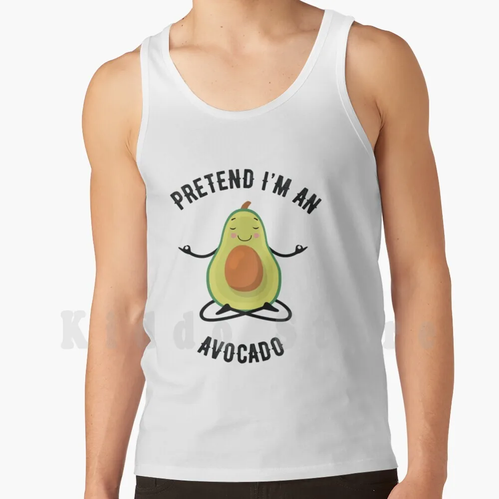 Pretend I'm An Avocado Tank Tops Vest Sleeveless Pretend Im An Avocado Avocado Yoga Avocado Zen Avocado Halloween