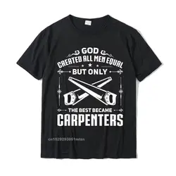 Mens Woodworking Joiner Carpenter The Best Became Carpenters T-Shirt Slim Fit Adult T Shirt Cotton Tops T Shirt Casual