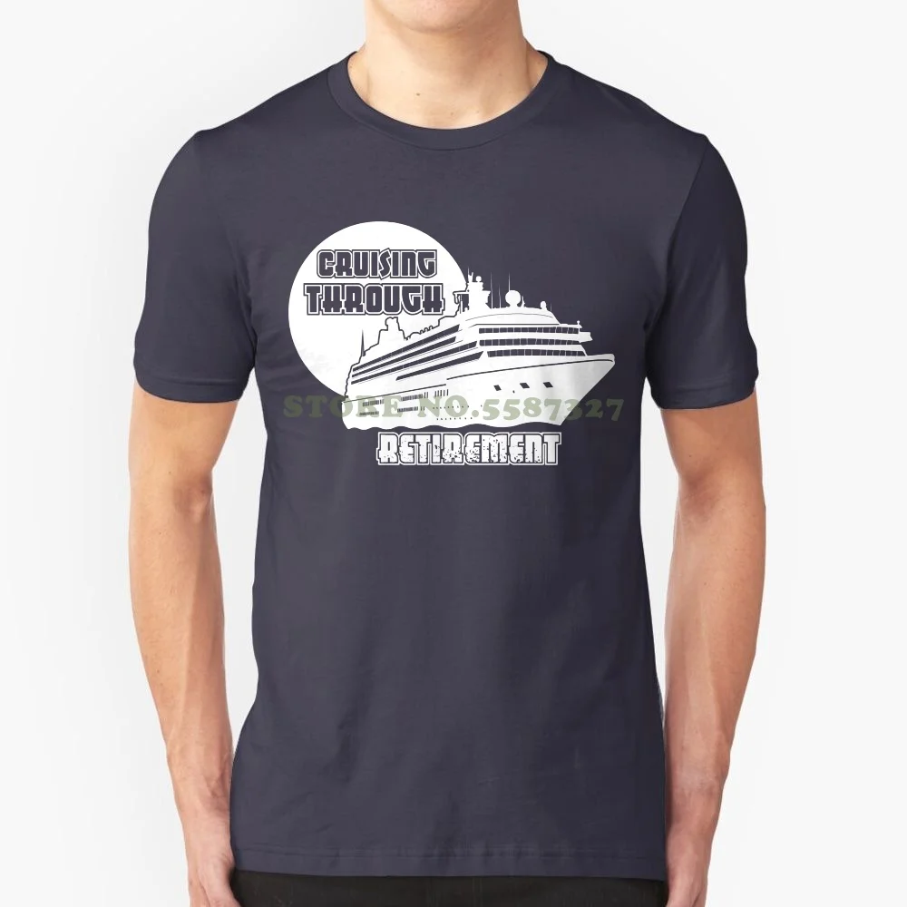 Hot Sale Men T Shirt Fashion Men's Cruising Through Retirement ... Ship Design Loose Fit T Shirt