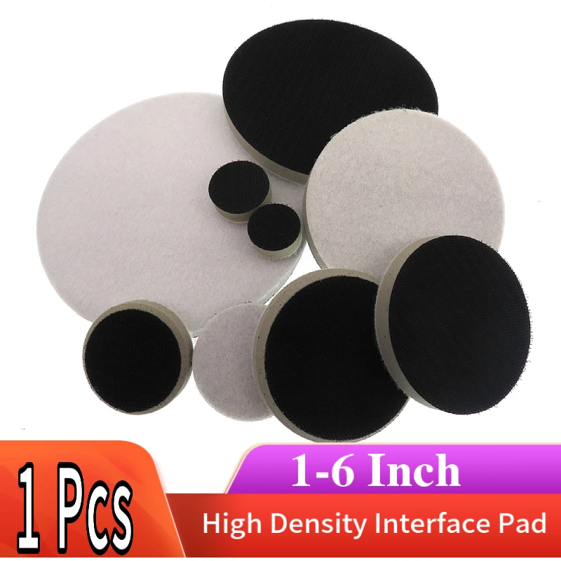 1-6 Inch High Density Foam Interface Pad Cushion Pad Hook & Loop Sander Backing Pad Protection Polishing Pad Power Tools Parts