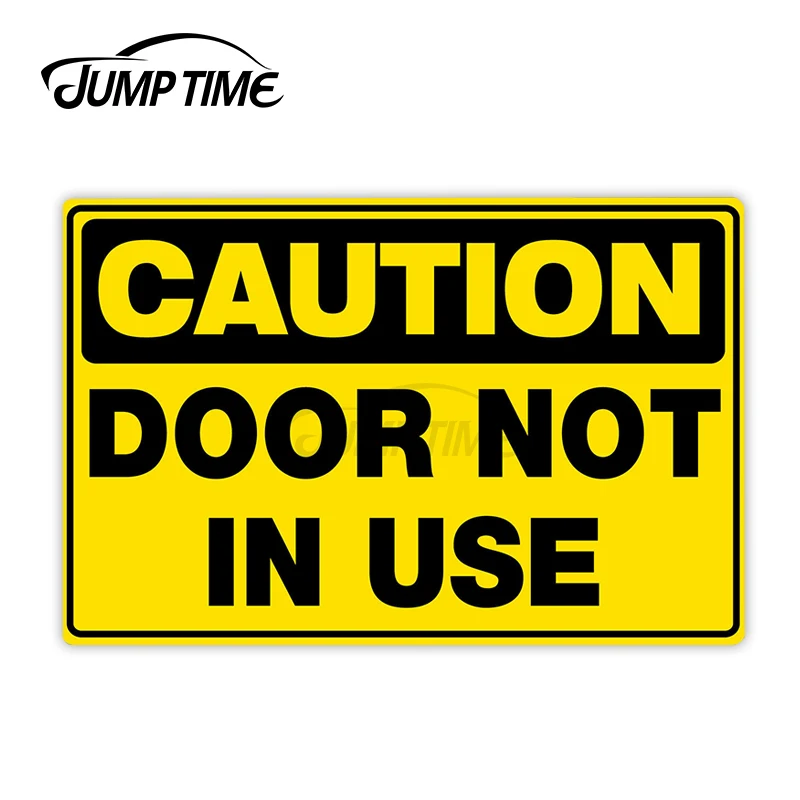 Jump Time 13cm x 8cm Vinyl Car Sticker Caution Door Not In Use Sign Decals Personality Window Bulding Warning Waterproof Decor