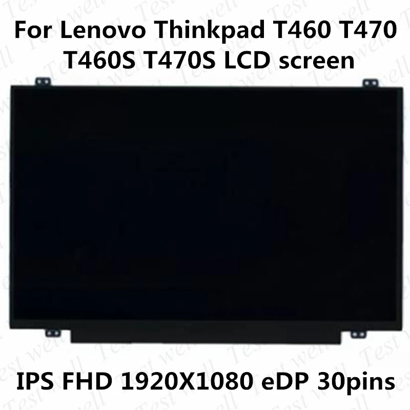 

For Lenovo Thinkpad T460 L460 T460p L470 T470p T470 T460s LCD Screen 14.0 FHD IPS LP140WF6-SPB3 SPB6 NV140FHM-N46 N140HCA-EAB