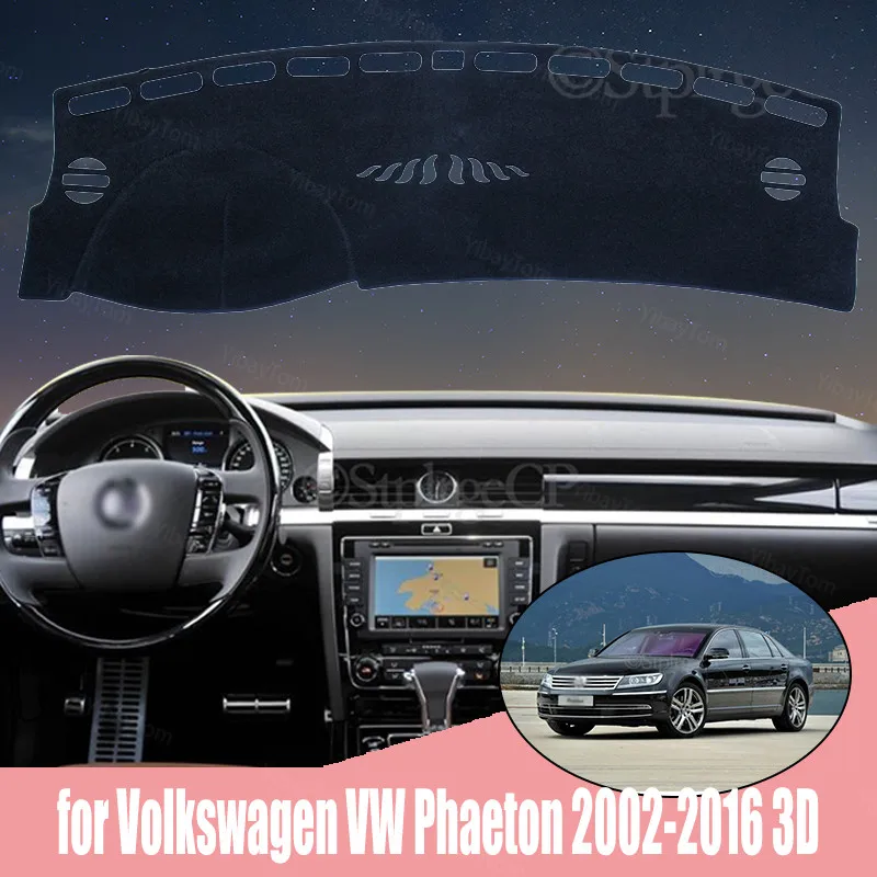 For Volkswagen VW Phaeton 2002-2016 3D Right Left Hand Drive Good Polyester Material Anti Light Car Dashboard Cover Mat