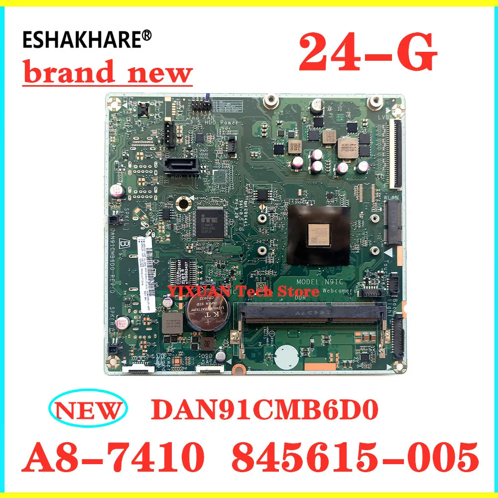 

845615-005 for HP 24-G AIO Motherboard 845615-605 DAN91CMB6D0 Mainboard N91C Motherboard with A8-7410 cpu 100% tested fully work