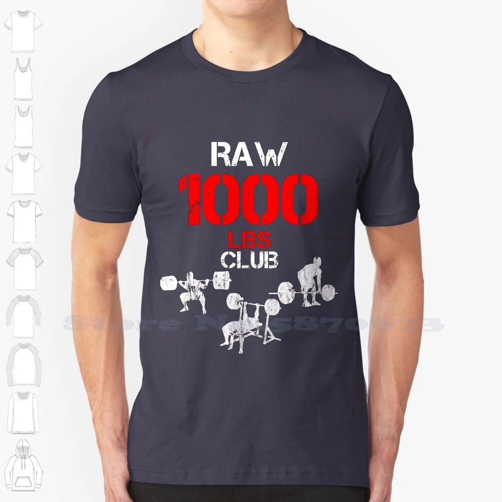 1000 Pound Club Member 6 100% Cotton T-Shirt 1000 Pound Club Lbs Powerliftig Bench Squat Deadlift Total Gym Strong Big