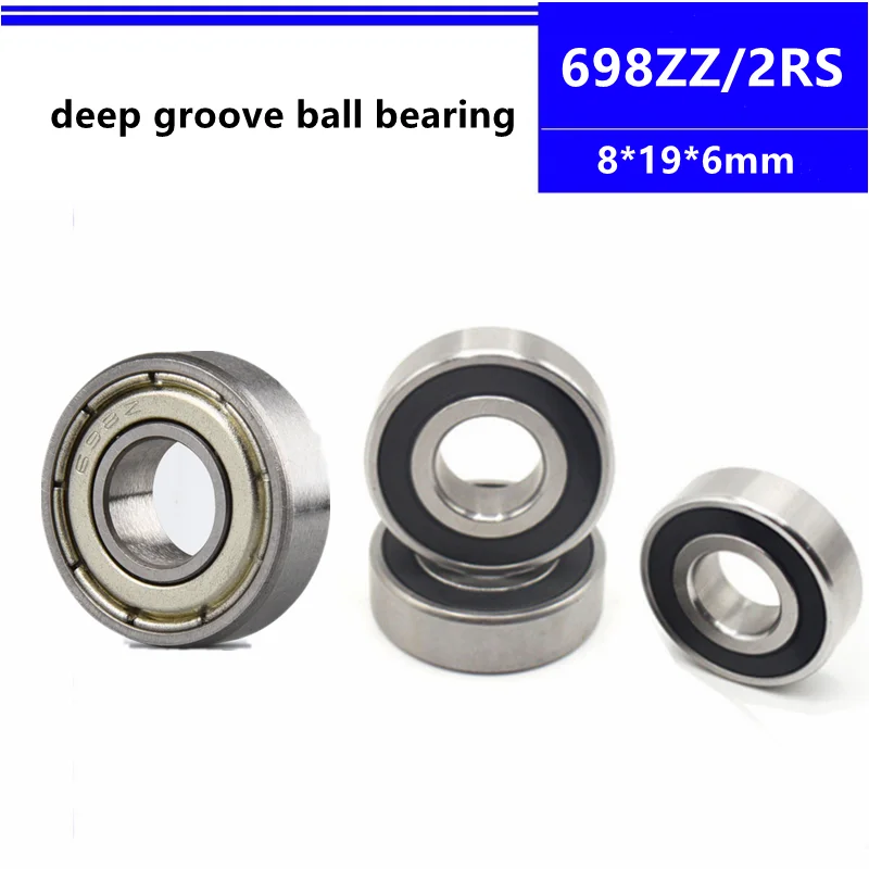 

698ZZ 698-2RS deep groove ball bearing 8x19x6 mm miniature ball bearing 8*19*6mm 698-2Z 698Z 698RS 698