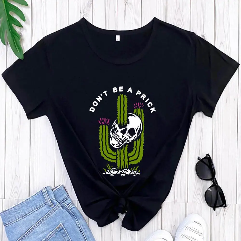 Don't Be a Prick Funny Skull Cactus Colored Graphic Shirt New Arrival 100%Cotton Funny T Shirt Cactus Shirt Plant Lover Shirts