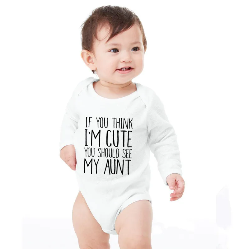 Newborn Boy Girl Clothes Long Sleeve Romper IF YOU THINK I'M CUTE YOU SHOULD SEE MY AUNT Rompers Outfits Cotton Baby Clothes