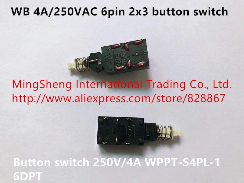 Original new 100% WB 4A/250VAC 6pin 2x3 button switch 6DPT 250V/4A WPPT-S4PL-1