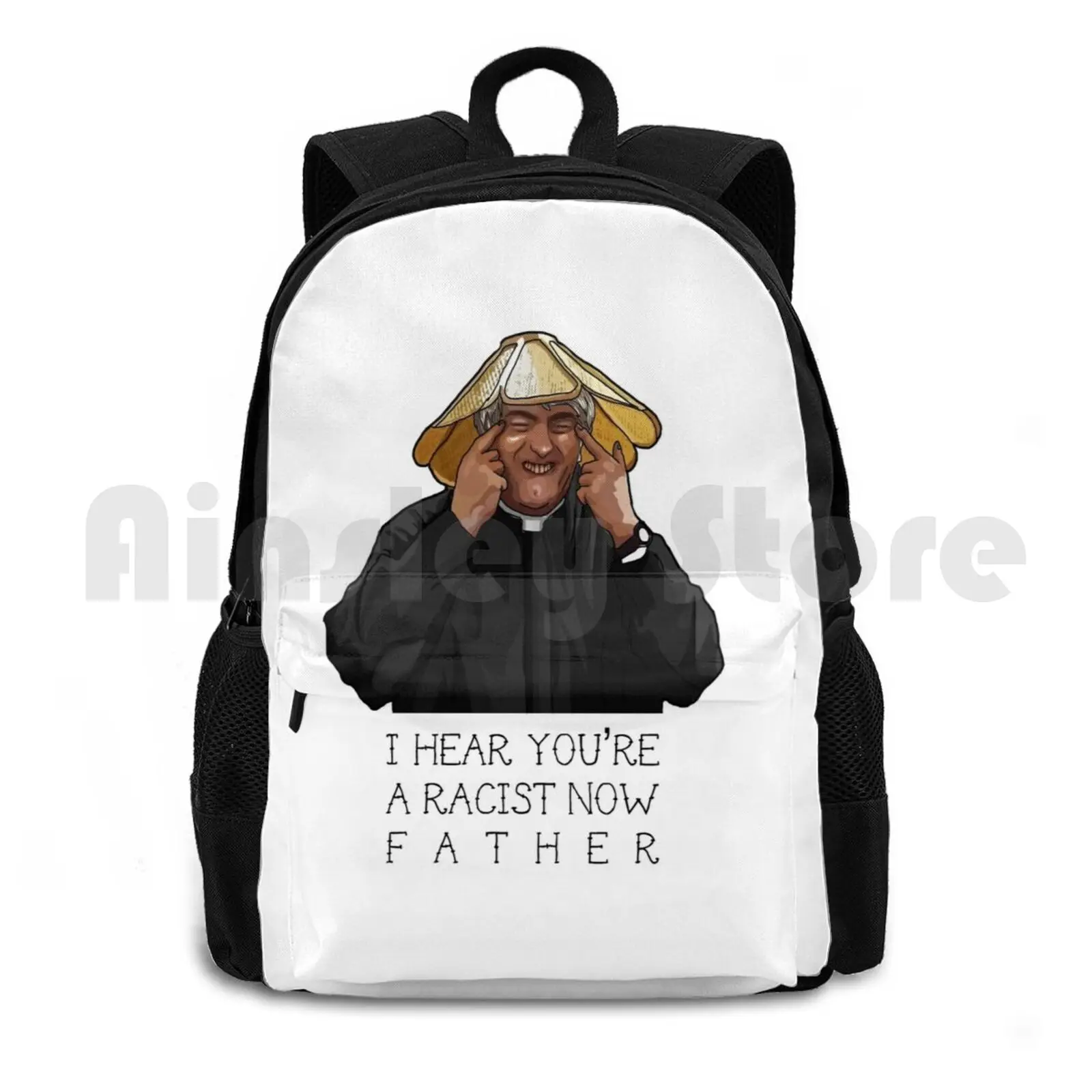 Father Ted-I Hear You're A Racist Now Outdoor Hiking Backpack Riding Climbing Sports Bag I Hear Youre A Racist Now Father