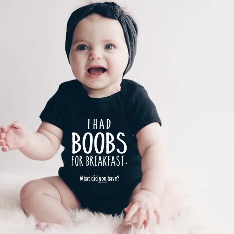 I Had Boobs for Breakfast What Did You Have 2021 Baby Bodysuits Body Girl Romper Clothes Newborn Baby Boy Clothes Jumpsuits Ropa