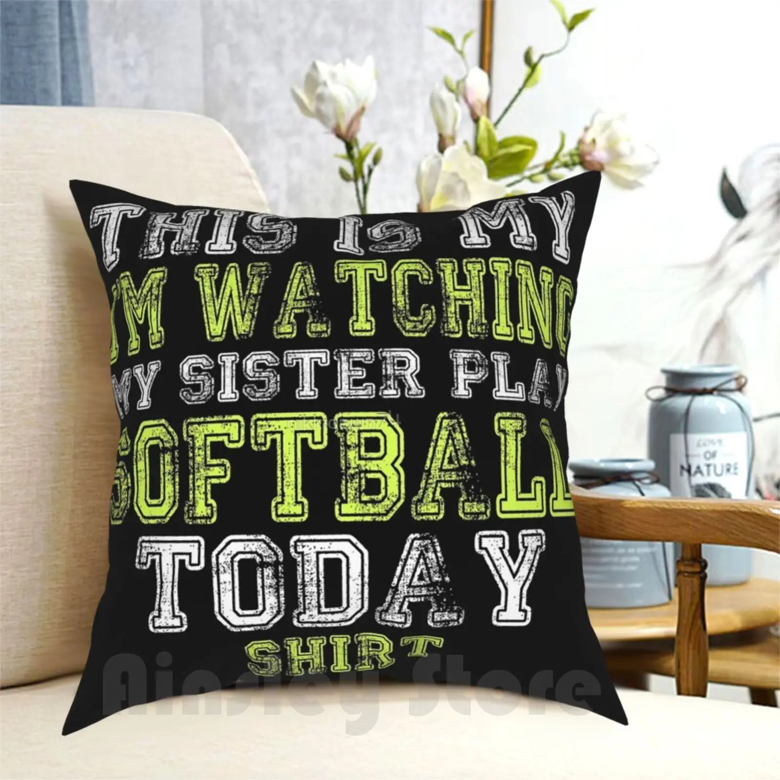 This Is My I'M Watching My Sister Play Softball Today Design Product Pillow Case Printed Home Soft Throw Pillow Softball