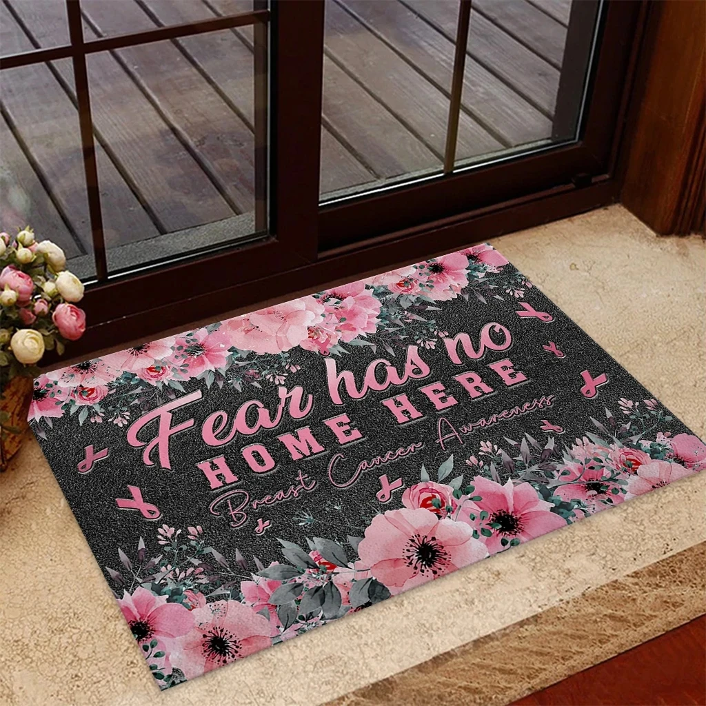 Fear Has No Home Here - Breast Cancer Awareness Doormat 3D All Ove Printed Non Slip Door Floor Mats Decor Porch Doormat