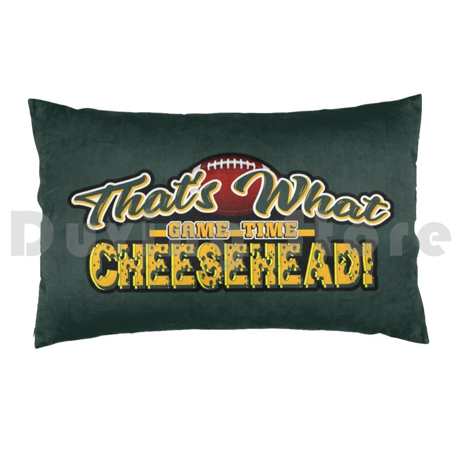 Game Time! That's What Cheesehead! Football Design!Pillow case Wisconsin Football Cheesehead Game