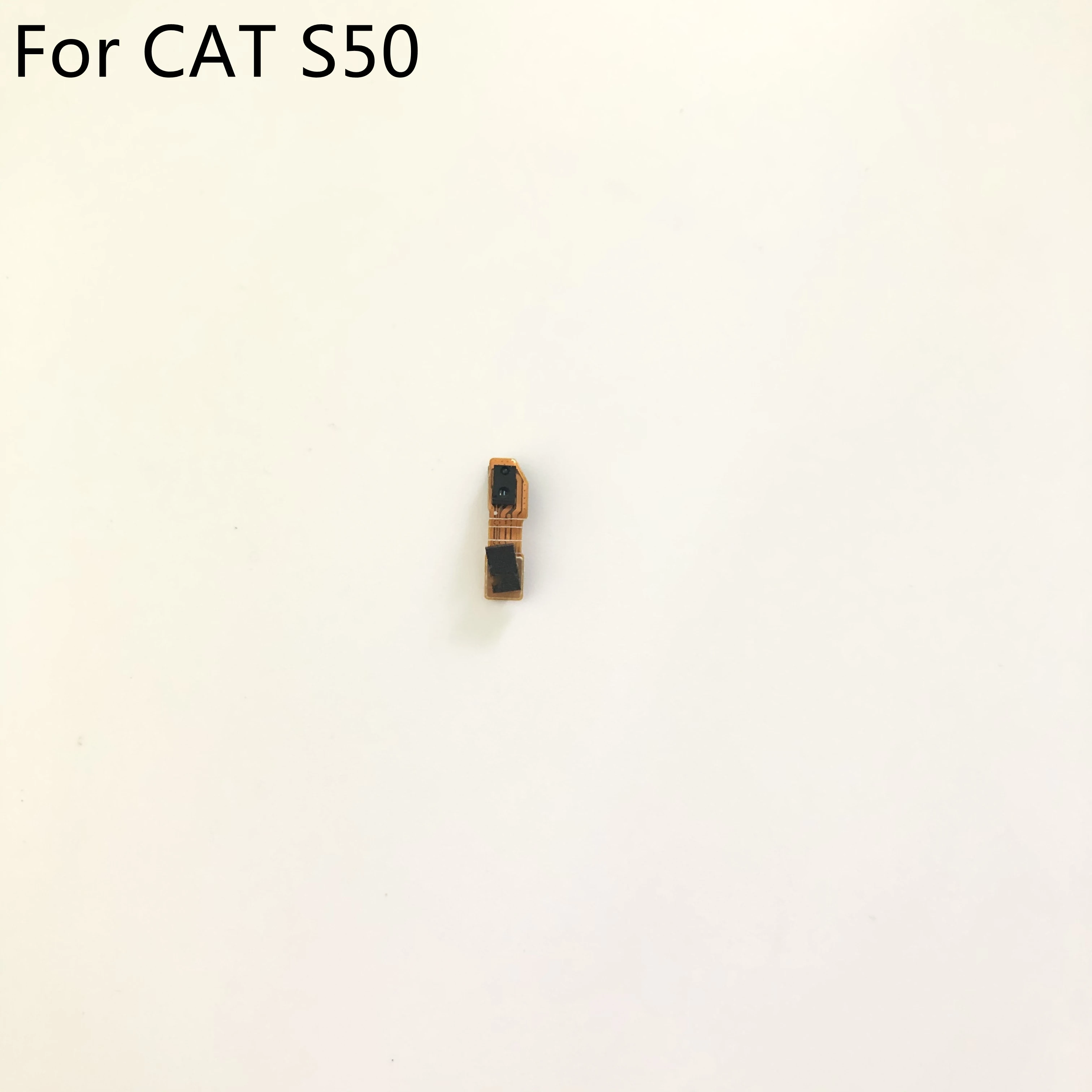 

Cat S50 Flash light With Flex Cable FPC For Cat S50 MSM8926 Adreno 305 4.7” 1280×720 Smartphone