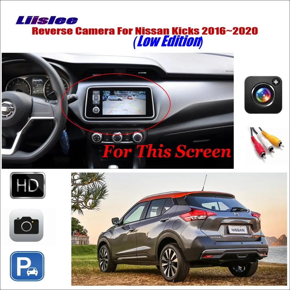 

Для Nissan Kicks (P15) 2016-2023 (версия низкой версии) фотокамера аксессуары для парковки автомобилей камера заднего вида