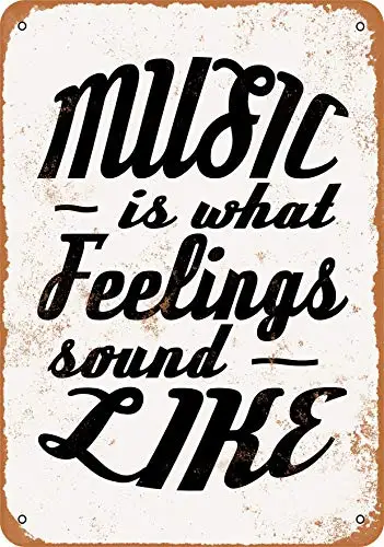 Metal Sign - Music is What Feelings Sound Like - Vintage Look Wall Decor for Cafe beer Bar Decoration Crafts