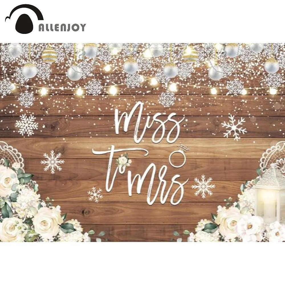 

Allenjoy Miss to Mrs Backdrop Christmas Wood Flowers Snowflake Wedding Birthday Baby Shower Party Photo Background Photozone