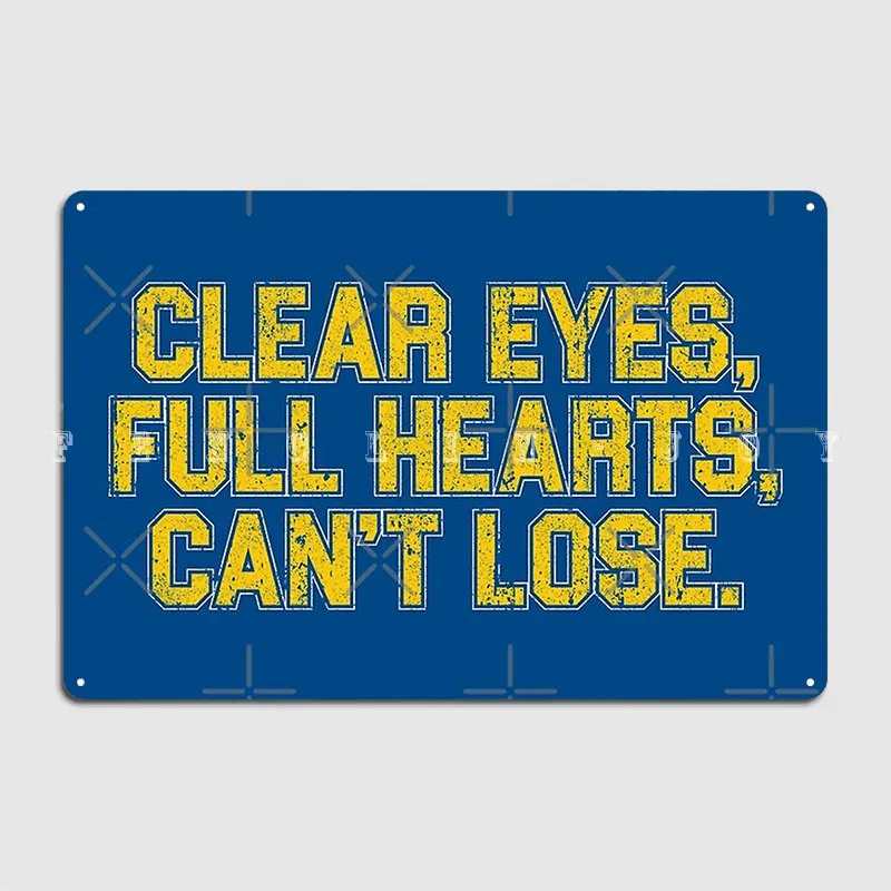 Clear Eyes Full Hearts Can't Lose. Metal Plaque Poster Wall Decor Cinema Garage Home Design Tin Sign Poster