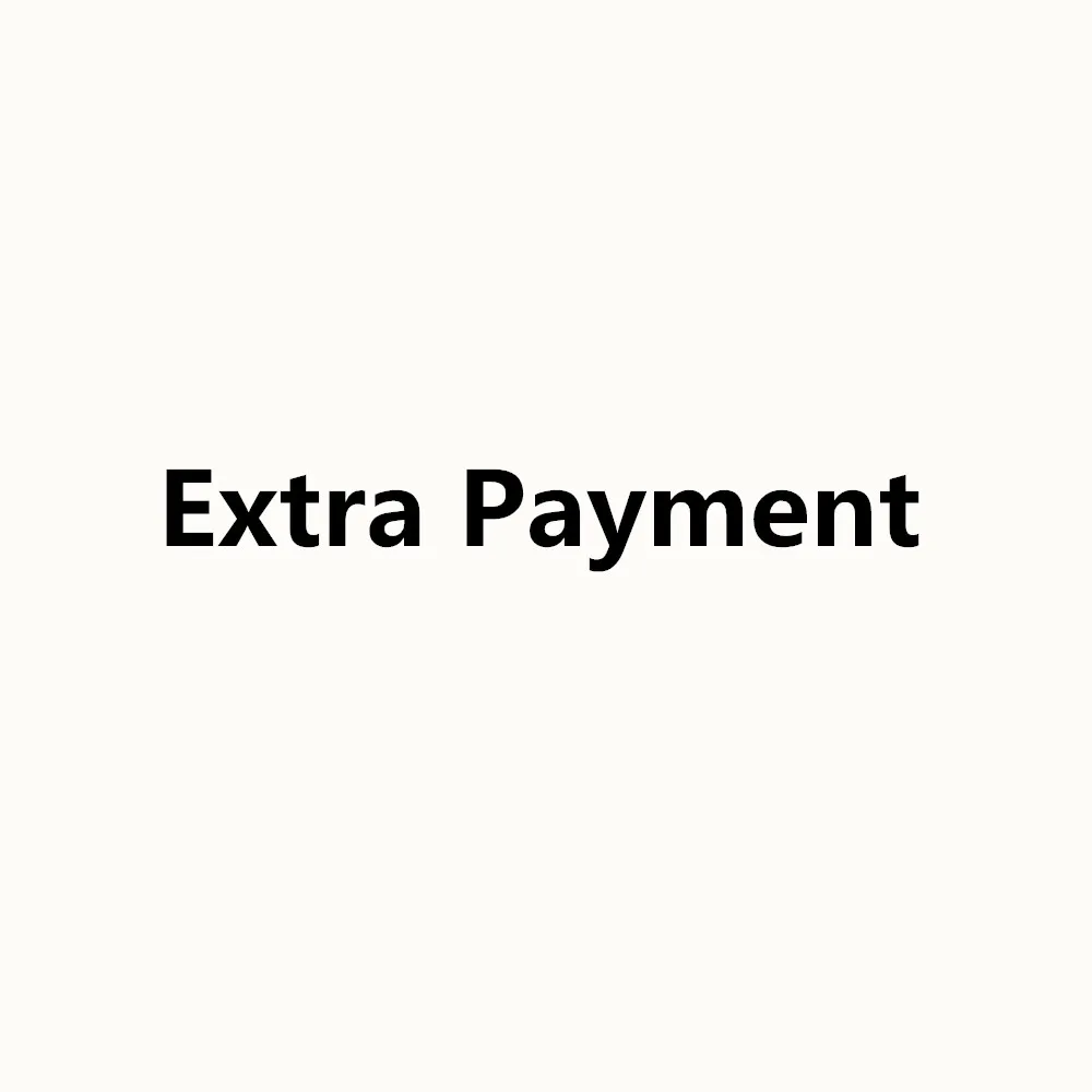 Extra Payment - Additional Pay on Your Order