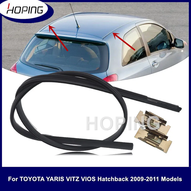 Hoping Roof Drip Finish Moulding Strips With Free Clips For TOYOTA YARIS VITZ VIOS Hatchback 2009 2010 2011 NCP90 ZSP91