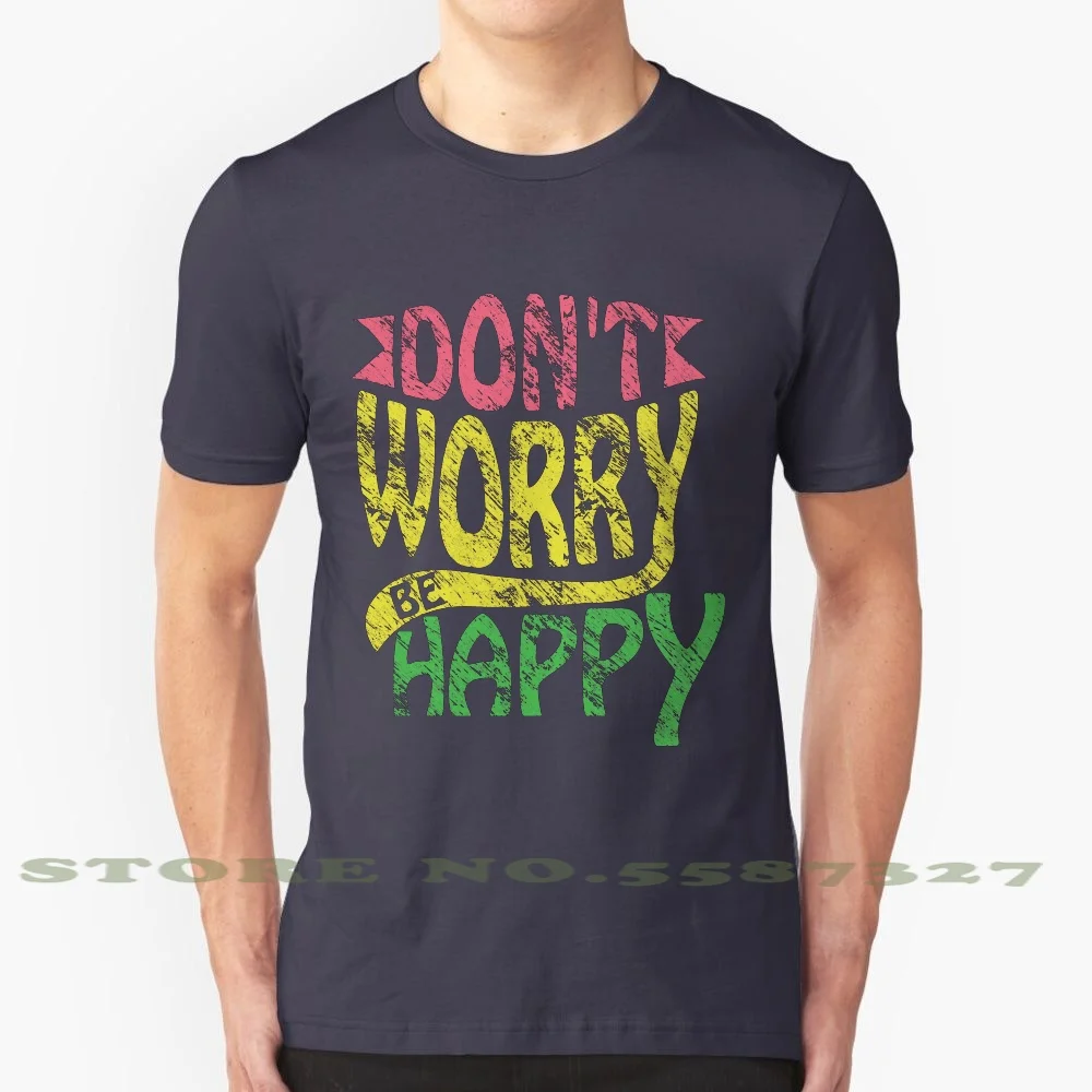 Don'T Worry Be Happy 100% Cotton T-Shirt Dont Worry Be Happy 420 Weed Smoke Lit Blaze It