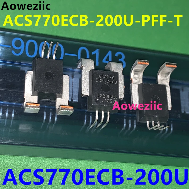 Aoweziic 1Pcs/Lot ACS770ECB-200U-PFF-T ACS770ECB-200U 5V 5-CB SENSOR CURRENT HALL 200A DC Channel Open Loop Unidirectional New