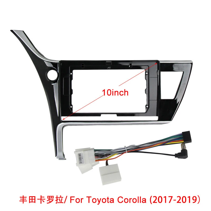 

10inch front plastic housing for Toyota corolla 2017-2019 car radio front plastic frame with full set cables plugs