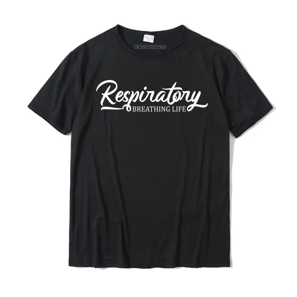 Respiratory Therapist Therapy Breathing Life Design Short Sleeve T-Shirt Cotton Mens Tops & Tees Custom T Shirt Hip Hop Popular