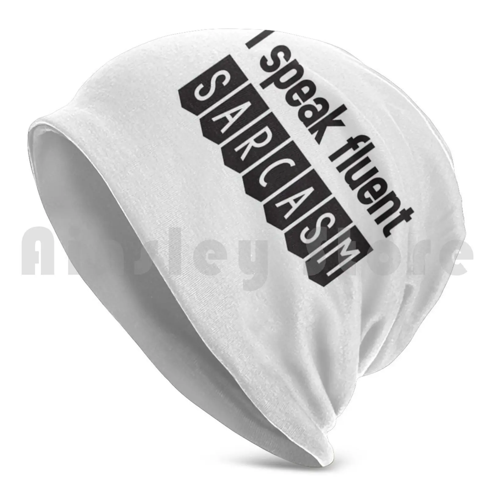 I Speak Fluent Sarcasm : Sarcastic Funny Humour Beanies Pullover Cap Comfortable Funny Sarcasm Irony Humor Present