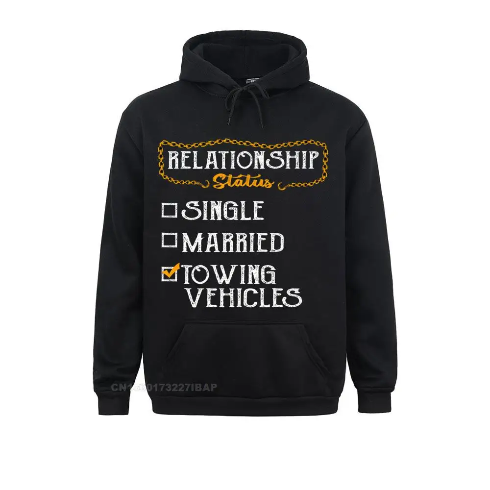 Tow Truck Driver Funny Relationship Status Premium Hoodie Hoodies High Quality Anime Mens Sweatshirts Novelty Clothes