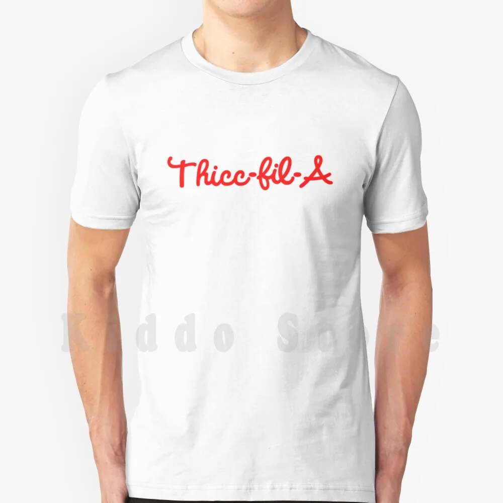 Thicc-Fil-A T Shirt DIY Big Size 100% Cotton Thicc Thic Thick Chicken Thighs Curvy Positivity Booty Curves
