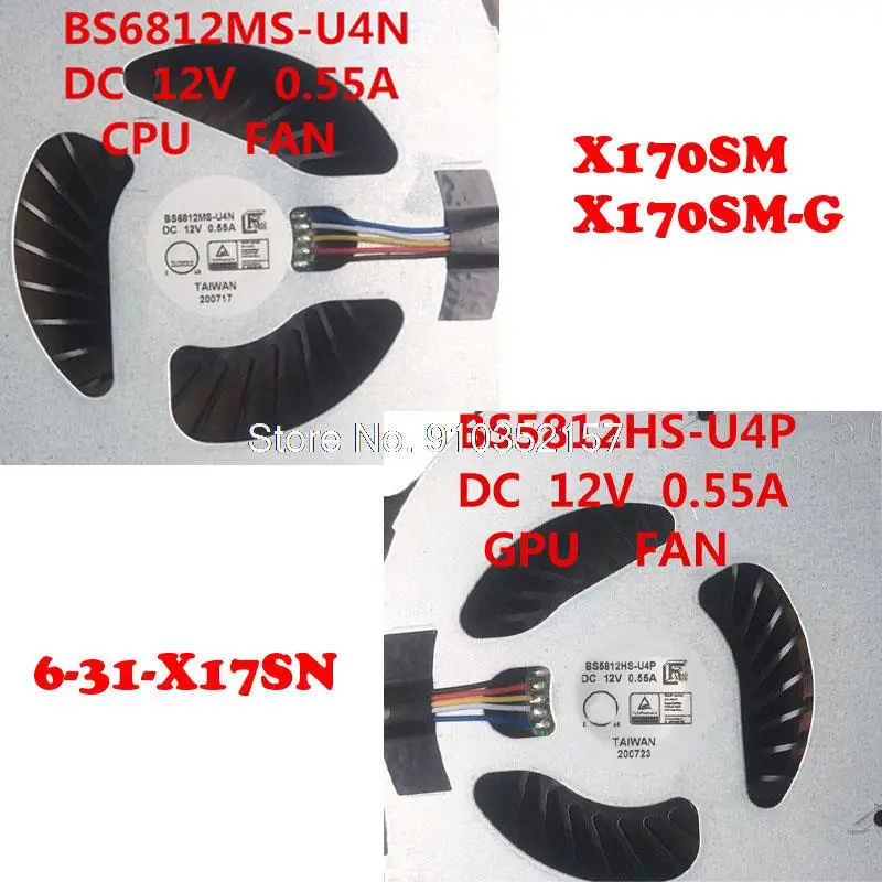 

X170SM CPU GPU FAN For CLEVO X17SN X170 X17SM X170SM-G X7200 X170KM-G BS5812HS-U4P BS6812MS-U4N DC 12V 0.55A