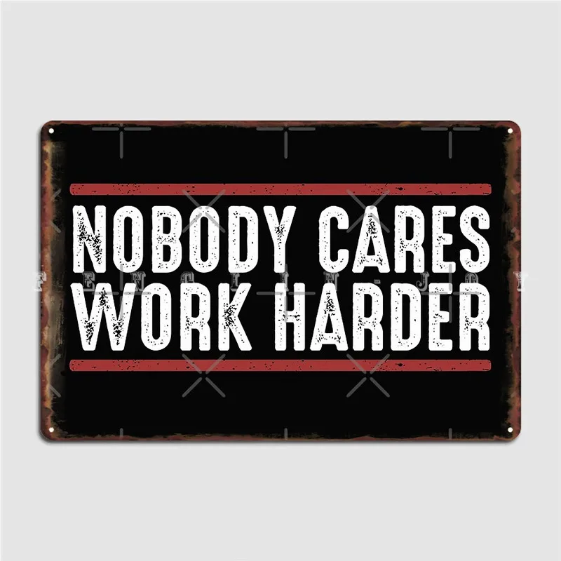 Nobody Cares Work Harder Fitness Workout Gym Poster Metal Plaque Pub Cave Pub Retro Plaques Tin Sign Poster