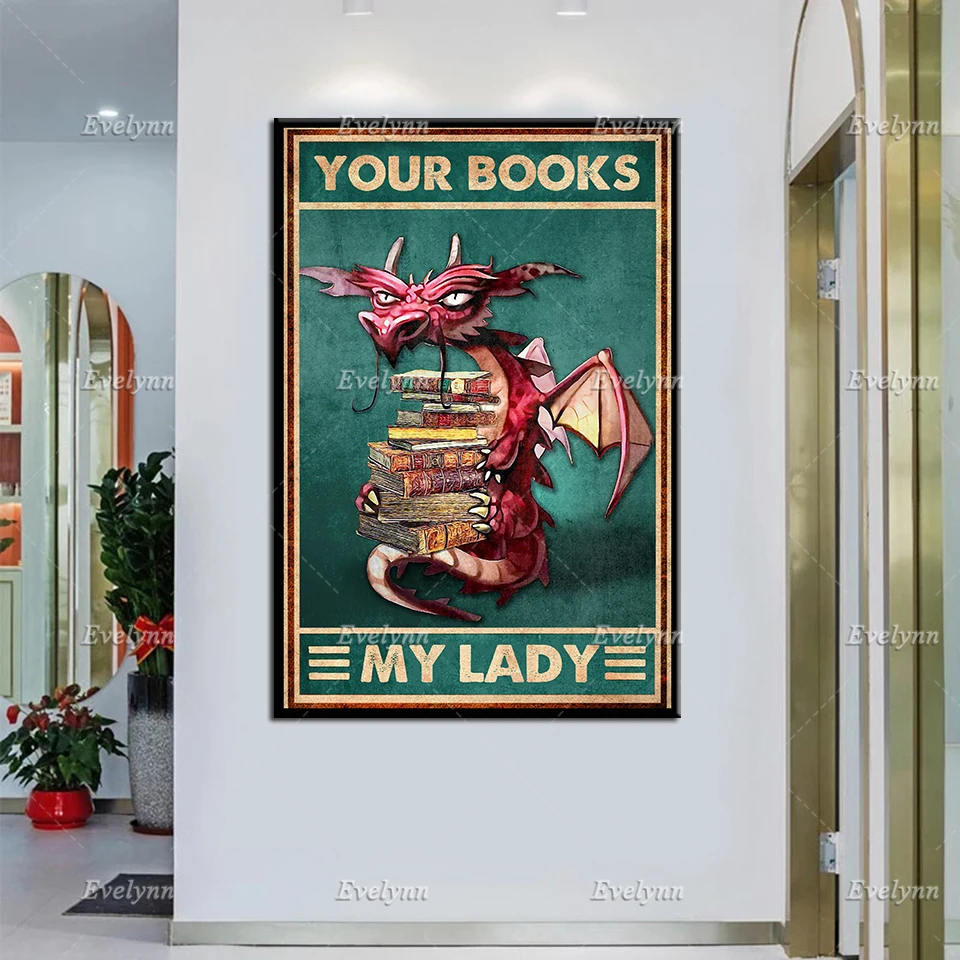 

Your Books My Lady Poster, Book Lover Gift,Book Art Print, Funny Dragon Canvas,Animal Wall Art, Book Room Decor,Home Decor Gift