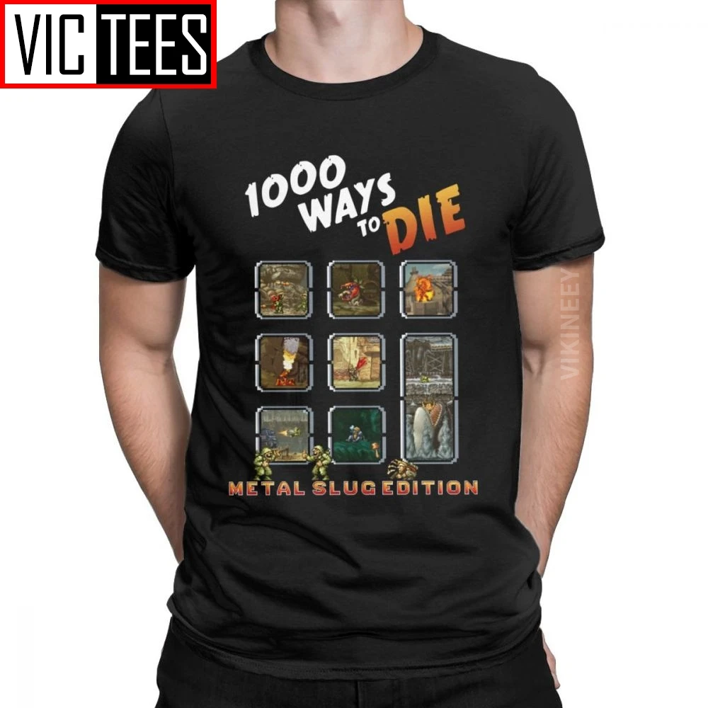 1000 Ways To Die Metal Slug T Shirt for Men Pure Cotton Amazing Tshirt O Neck Retro Classic Geo Gun Game