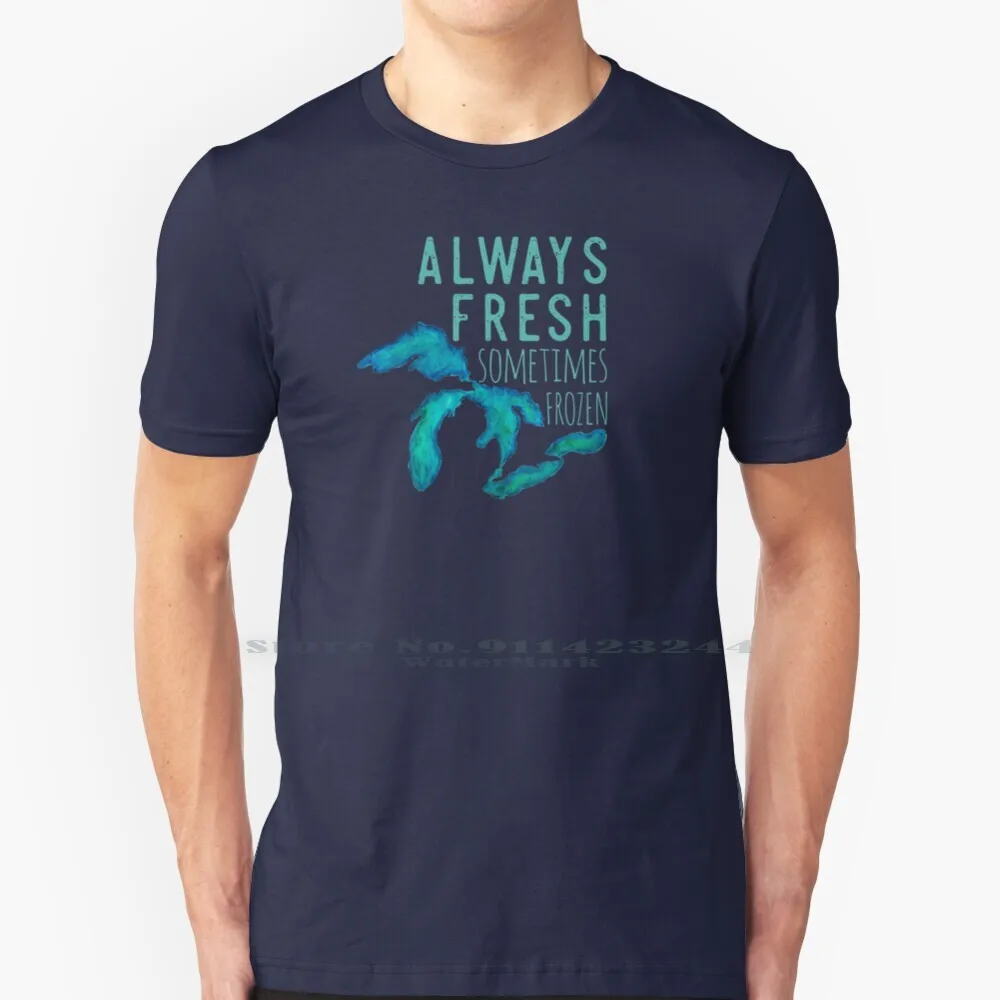 Great Lakes Always Fresh , Sometimes 100% Cotton T Shirt Lake Life Lighthouse Up North Cottage The Great Lakes Always Fresh