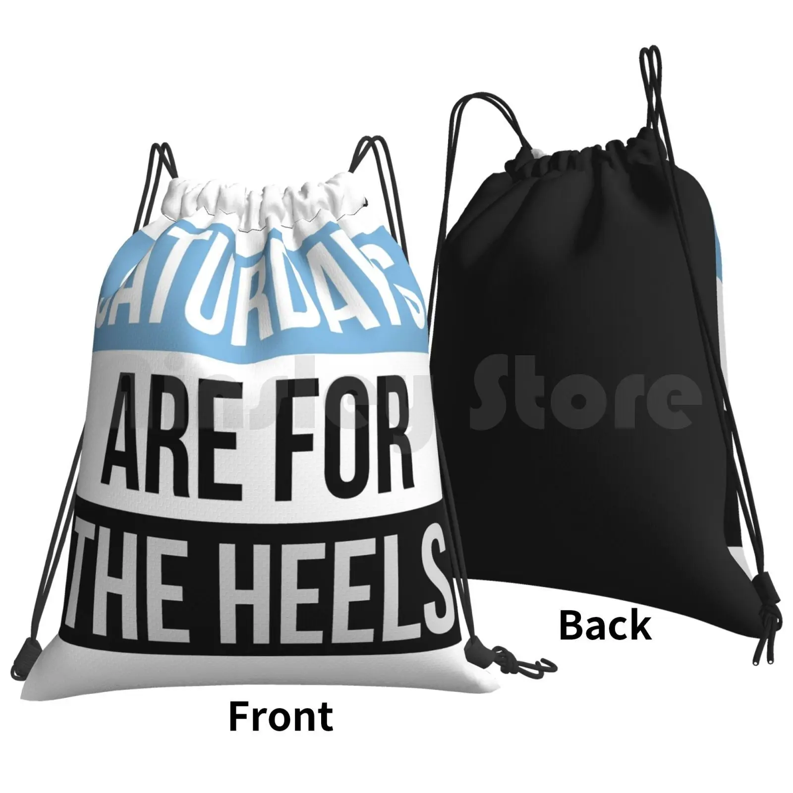 Saturdays Are For The Heels Shirts & Stickers Backpack Drawstring Bags Gym Bag Waterproof North Carolina North Carolina