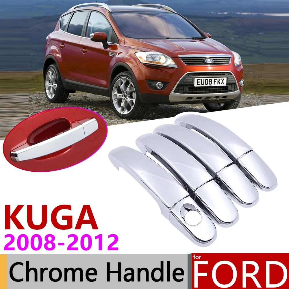 

for Ford KUGA MK1 2008~2012 Luxurious Chrome Door Handle Cover Car Accessories Stickers Trim Set of 4Door 2009 2010 2011