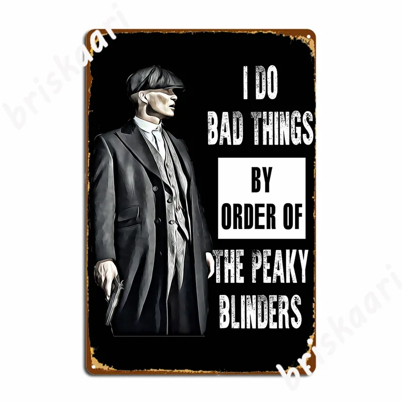 Bad Things Peaky Fooking Blinders Metal Signs Cinema Kitchen Custom Painting Décor Party Tin sign Posters