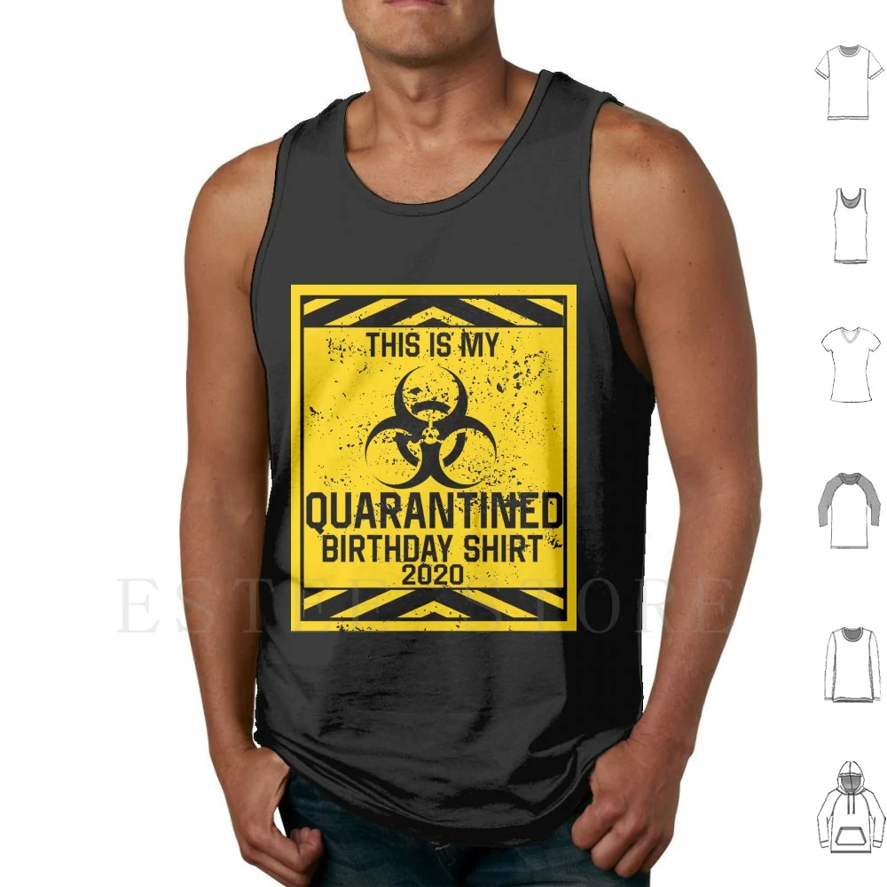 This Is My Quarantine Birthday Shirt , Funny Quarantine , Vintage Tank Tops Vest Quarantine Birthday Funny April Birthday