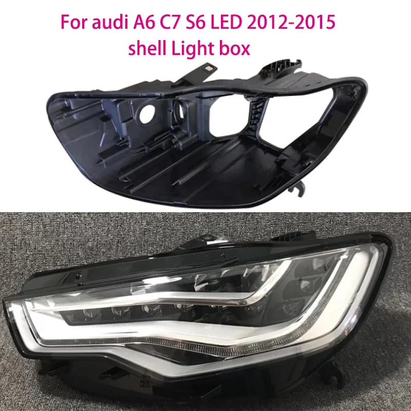 

For Audi A6L C7 S6 LED 2012-2015 Headlight Shell Plastic Black Shell Headlight Rear Seat Lamp Light Box