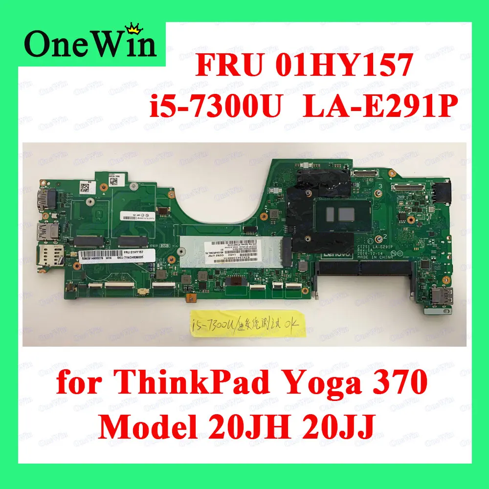 

FRU PN 01HY157 01HY344 for ThinkPad Yoga 370 20JH 20JJ Type Model Notebook Integrated Mainboard CIZS1 LA-E291P BOARD CPU i5-7300