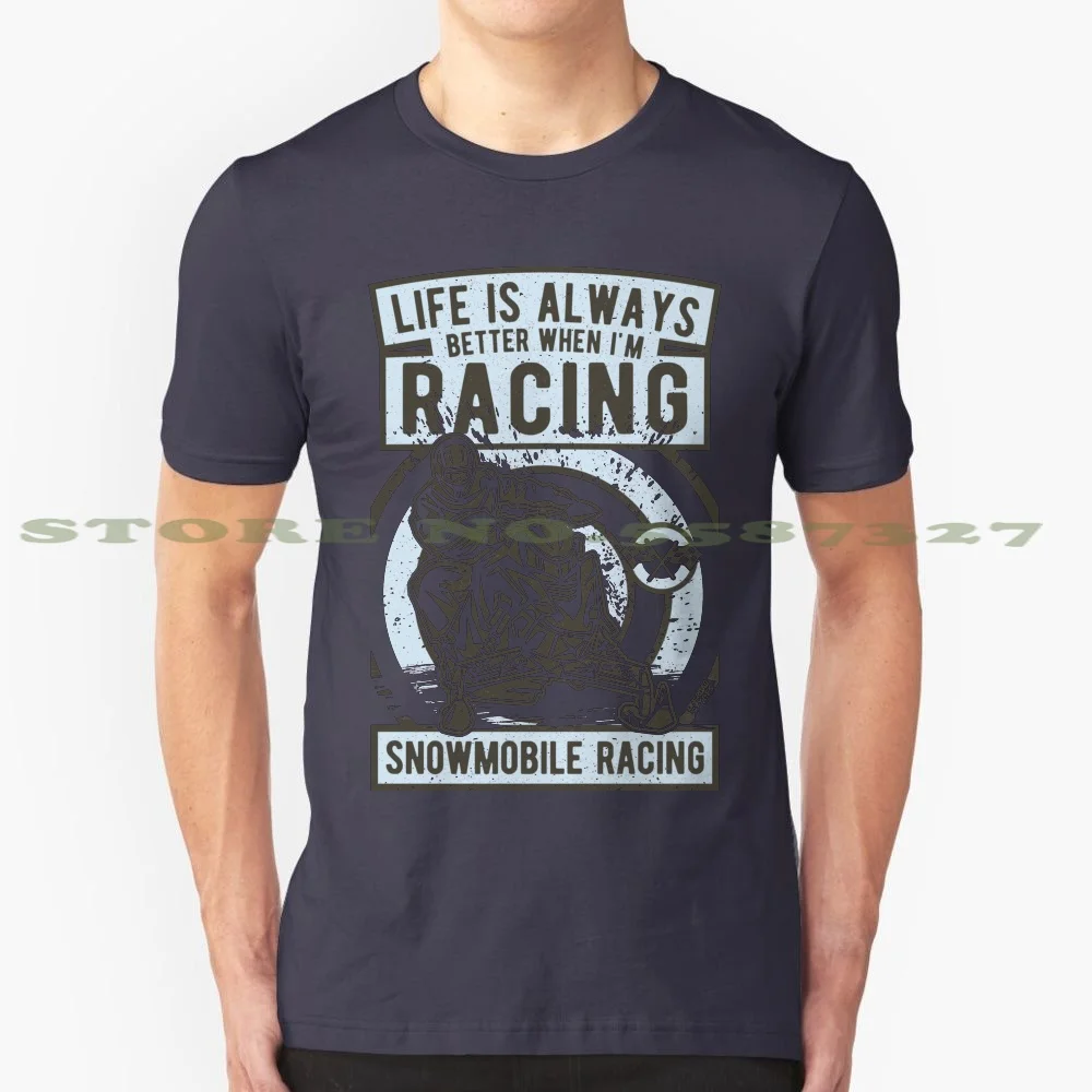 Snowmobile Racing Life 100% Cotton T-Shirt Machine Snowmobile Winter Games Braap Skidoo Offroading Motor Vehicles Braaap