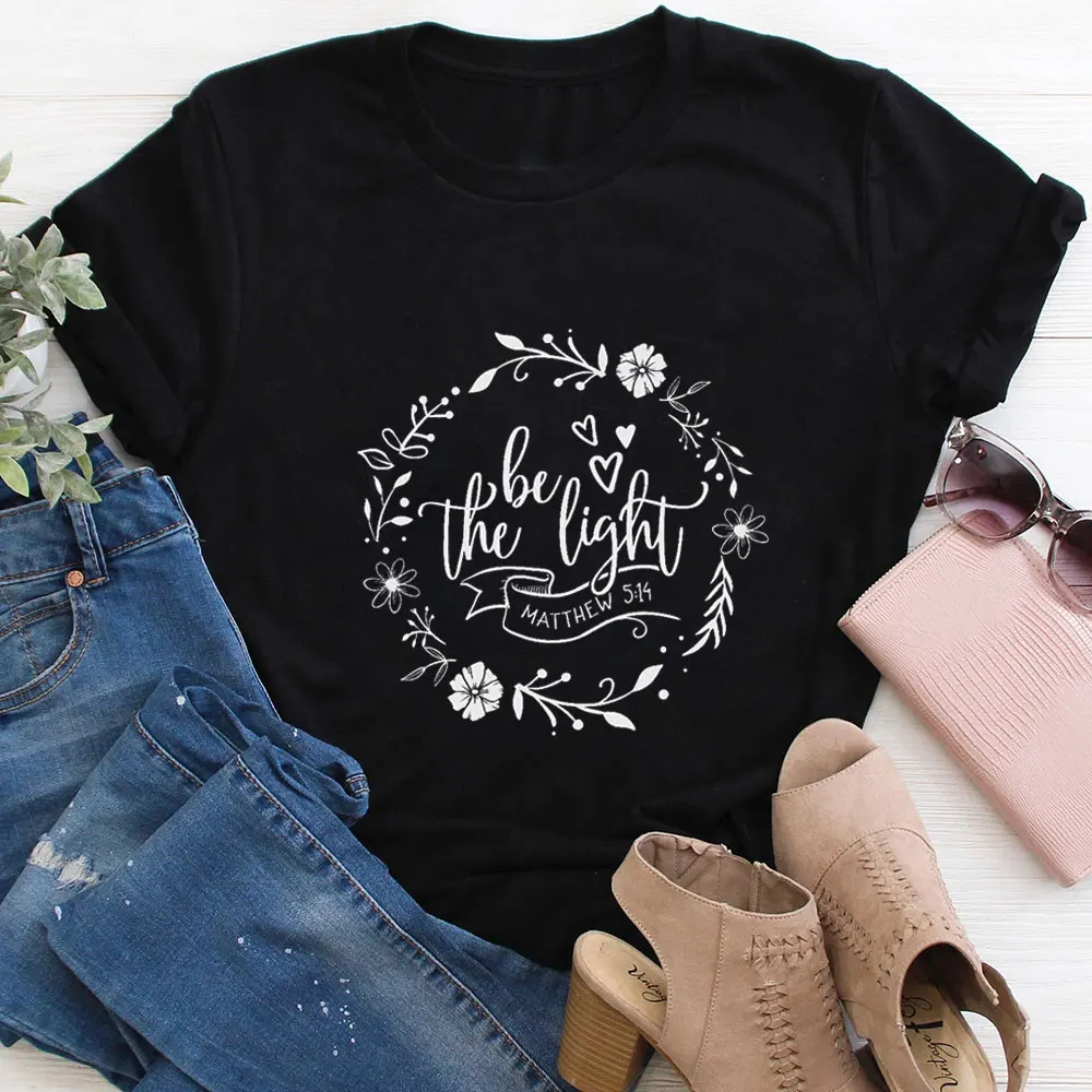 

Be The Light Christian 100%Cotton Print Women T Shirt Unisex Summer Funny Casual Short Sleeve Top Faith Shirt Religious Tee