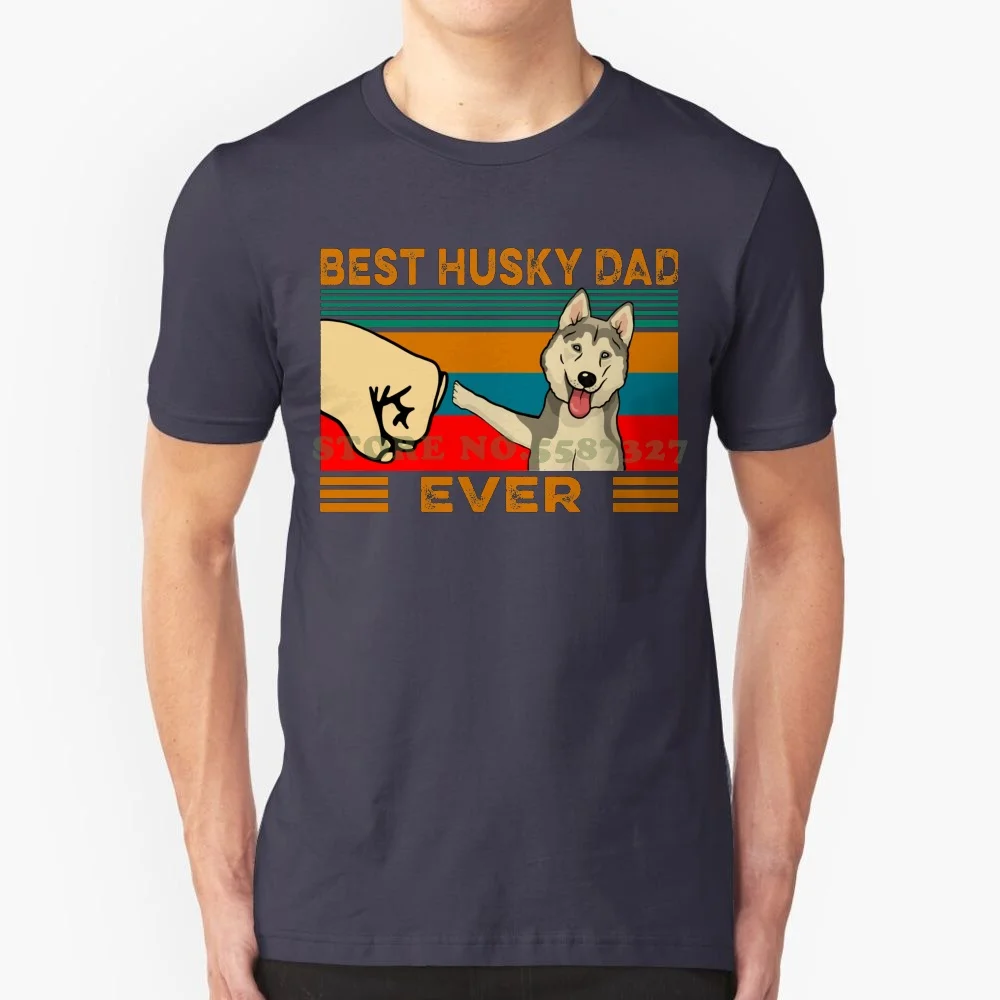 Best Husky Dad Ever Fashion Vintage Tshirt T Shirts Husky Dad Ever Dog Cute Puppy Pup Puppies Papa Poppy Father Day Fathers Day