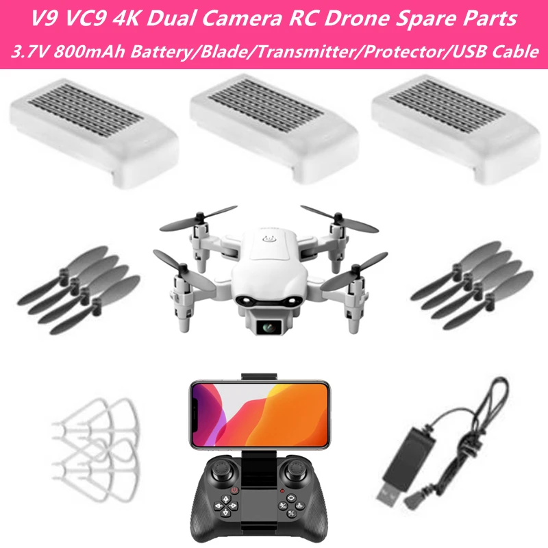 

V9 VC9 4K HD Dual Camera RC Drone 3.7V 800mAh Battery/Remote Control/Propeller/Protective Frame/USB Charging Cable Spare Parts