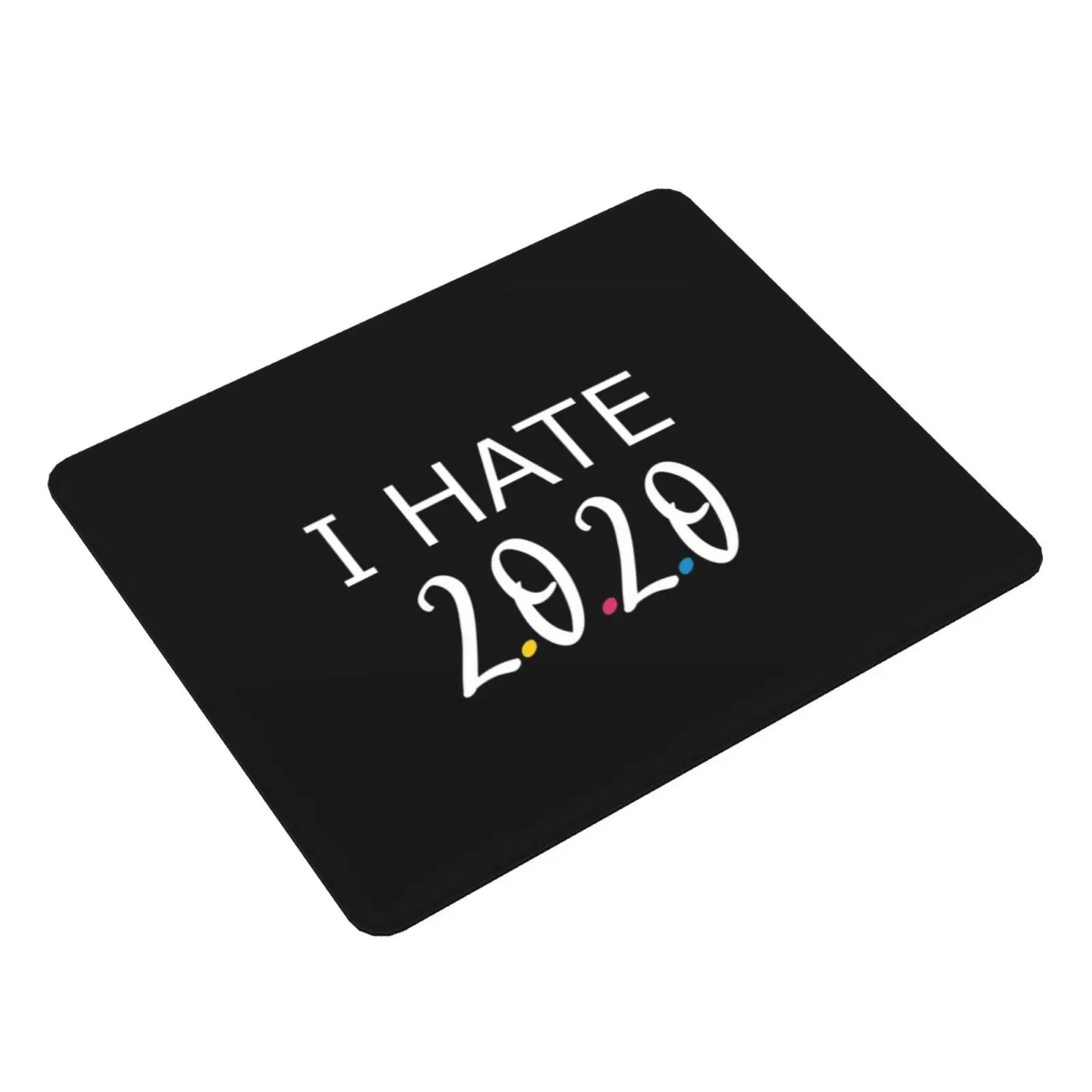 I Hate 2021 Mouse Pad DIY Print I Hate 2021 I Hate 2021 Quarantine Scary Humor Black White Funny Gift