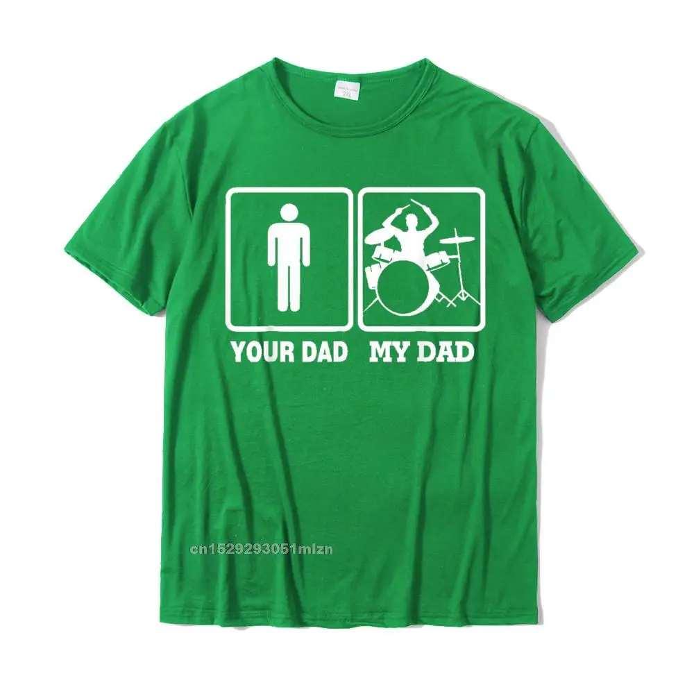 My Dad Is A Drummer Your Not Drum Player T-Shirt Father Day Cotton Young T Shirt Casual Tops & Tees Plain Casual image 3