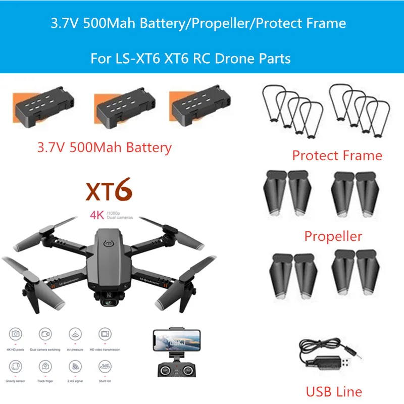 XT6 Drone Battery 3.7V 500MAH Battery/Propeller/Charger For LS-XT6 4K  WIFI FPV RC Drone XT-6 Spare Part  XT6 XT-6 Accessories